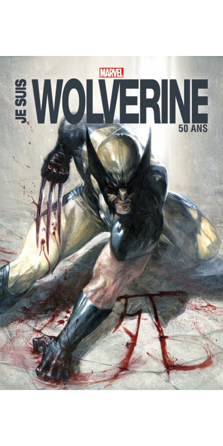 Je suis Wolverine - Edition Anniversaire 50 ans (VF)