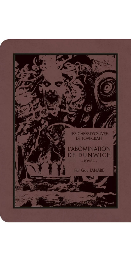 LES CHEFS-D'OEUVRE DE LOVECRAFT - L'ABOMINATION DE DUNWICH T03 (VF)