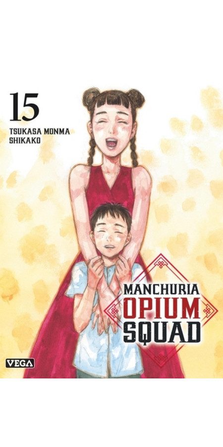 Manchuria Opium Squad Tome 15 (VF)