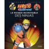 NARUTO SHIPPUDEN - LE MONDE INCROYABLE DES NINJAS (VF)