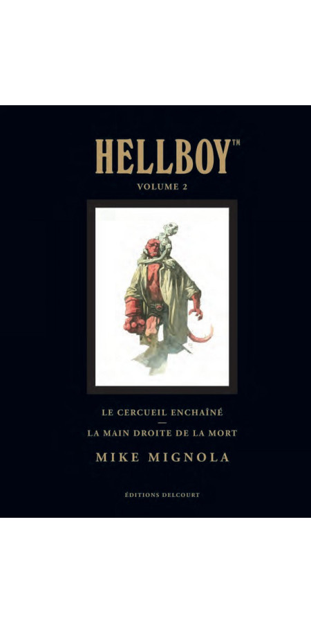 Hellboy Deluxe Volume II : Le cercueil enchaîné - La main droite de la mort (VF)